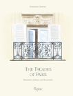 The Façades of Paris: Windows, Doors, and Balconies By Dominique Mathez (Illustrator), Joël Orgiazzi (Text by) Cover Image