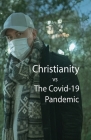 Christianity, vs The Covid-10 Pandemic By Kim L. Smallwood Cover Image