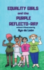 Equality Girls and the Purple Reflecto-Ray Cover Image