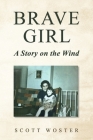 Brave Girl: A Story on the Wind Cover Image