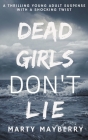 Dead Girls Don't Lie By Marty Mayberry Cover Image