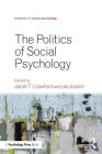 Politics of Social Psychology (Frontiers of Social Psychology) Cover Image