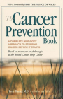 The Cancer Prevention Book: A Complete Mind/Body Approach to Stopping Cancer Before It Starts Cover Image