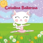 Catalina Ballerina By Vontavia J. Heard Cover Image