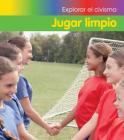 Jugar Limpio = Fair Play (Explorar El Civismo) By Sue Barraclough Cover Image
