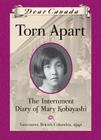 Torn Apart: The Internment Diary of Mary Kobayashi (Dear Canada) Cover Image