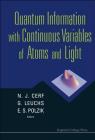 Quantum Information with Continuous Variables of Atoms and Light Cover Image
