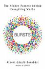Bursts: The Hidden Pattern Behind Everything We Do Cover Image
