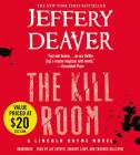The Kill Room (A Lincoln Rhyme Novel #11) By Jeffery Deaver, Jay Snyder (Read by), January LaVoy (Read by), Edoardo Ballerini (Read by) Cover Image