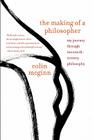 The Making of a Philosopher: My Journey Through Twentieth-Century Philosophy Cover Image
