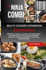 The Ninja Combi Multi-Cooker Cookbook: Effortless Culinary Creation of Unlocking the Full Potential of Your Ninja Combi Multi-Cooker for Delicious, Nu By Lucy Rhodes Cover Image