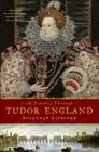 A Journey Through Tudor England: Hampton Court Palace and the Tower of London to Stratford-upon-Avon and Thornbury Castle Cover Image
