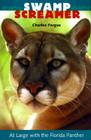 Swamp Screamer: At Large with the Florida Panther By Charles Fergus Cover Image