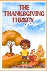 The Thanksgiving Turkey By Chantelle Crowell Cover Image