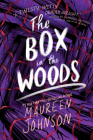 The Box in the Woods By Maureen Johnson Cover Image