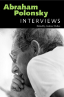 Abraham Polonsky: Interviews (Conversations with Filmmakers) By Abraham Polonsky, Andrew Dickos (Editor) Cover Image