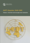 GATT Disputes: 1948-1995: Volume 1: Overview and One-Page Case Summaries By World Tourism Organization Cover Image