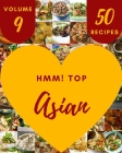 Hmm! Top 50 Asian Recipes Volume 9: A Timeless Asian Cookbook Cover Image