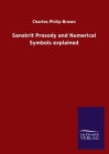 Sanskrit Prosody and Numerical Symbols explained By Charles Philip Brown Cover Image