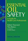 Essential Oil Safety: A Guide for Health Care Professionals Cover Image