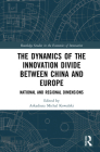 The Dynamics of the Innovation Divide Between China and Europe: National and Regional Dimensions Cover Image