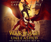 Warmage: Unleashed By Martha Carr, Michael Anderle, Renee Dorian (Read by) Cover Image