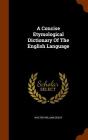 A Concise Etymological Dictionary of the English Language By Walter William Skeat Cover Image