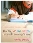 The Big What Now Book of Learning Styles: A Fresh and Demystifying Approach Cover Image