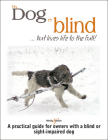 My Dog Is Blind ... but Lives Life to the Full! By Nicole Horsky Cover Image