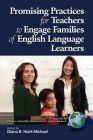 Promising Practices for Teachers to Engage Familiesof English Language Learners (PB) (Family School Community Partnership Issues) By Diana B. Hiatt-Michael (Editor) Cover Image