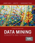 Data Mining: Concepts and Techniques By Jiawei Han, Jian Pei, Hanghang Tong Cover Image