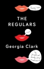 The Regulars: A Novel By Georgia Clark Cover Image