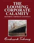 The Looming Corporate Calamity: Restoring Corporate Legitimacy Cover Image