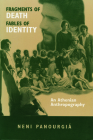 Fragments of Death, Fables of Identity: An Athenian Anthropography (New Directions in Anthropological Writing) Cover Image