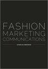 Fashion Marketing Communications By Gaynor Lea-Greenwood Cover Image