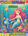 Mermaid and Marine Animals: Coloring Book for Children Ages 4-8.: Beautiful Mermaids and Cute Marine Animals Ready to Color for Girls and Boys. Cover Image