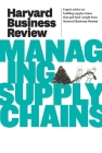 Managing Supply Chains (Harvard Business Review) By Harvard Business Review Cover Image