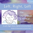 Left, Right, Left: The Old Woman & Her Cat A Left, Right, Story & Activity Book Cover Image