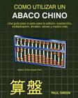 Cómo Utilizar Un Abaco Chino: (Edición en Español) By Paul Green Cover Image