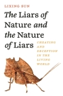 The Liars of Nature and the Nature of Liars: Cheating and Deception in the Living World Cover Image
