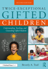 Twice-Exceptional Gifted Children: Understanding, Teaching, and Counseling Gifted Students Cover Image