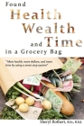 Found: Health, Wealth, and Time in a Grocery Bag By Sheryl a. Rothert Cover Image
