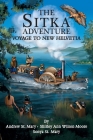 The Sitka Adventure: Voyage To New Helvetia By Andrew St Mary, Shirley Ann Wilson Moore, Sonya St Mary Cover Image