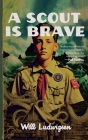 A Scout is Brave By Will Ludwigsen Cover Image
