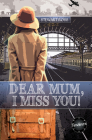 Dear Mum, I Miss You! (Timeliners) By Stewart Ross Cover Image