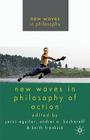 New Waves in Philosophy of Action By J. Aguilar (Editor), A. Buckareff (Editor), K. Frankish (Editor) Cover Image