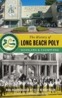 The History of Long Beach Poly: Scholars and Champions By Mike Guardabascio, Tyler Hendrickson, Billie Jean King (Foreword by) Cover Image