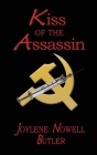 Kiss of the Assassin By Joylene Nowell Butler Cover Image