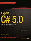 Expert C# 5.0: With the .Net 4.5 Framework (Expert's Voice in .NET) By Mohammad Rahman Cover Image