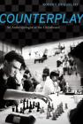 Counterplay: An Anthropologist at the Chessboard Cover Image